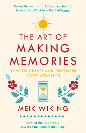 THE ART OF MAKING MEMORIES